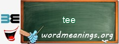 WordMeaning blackboard for tee